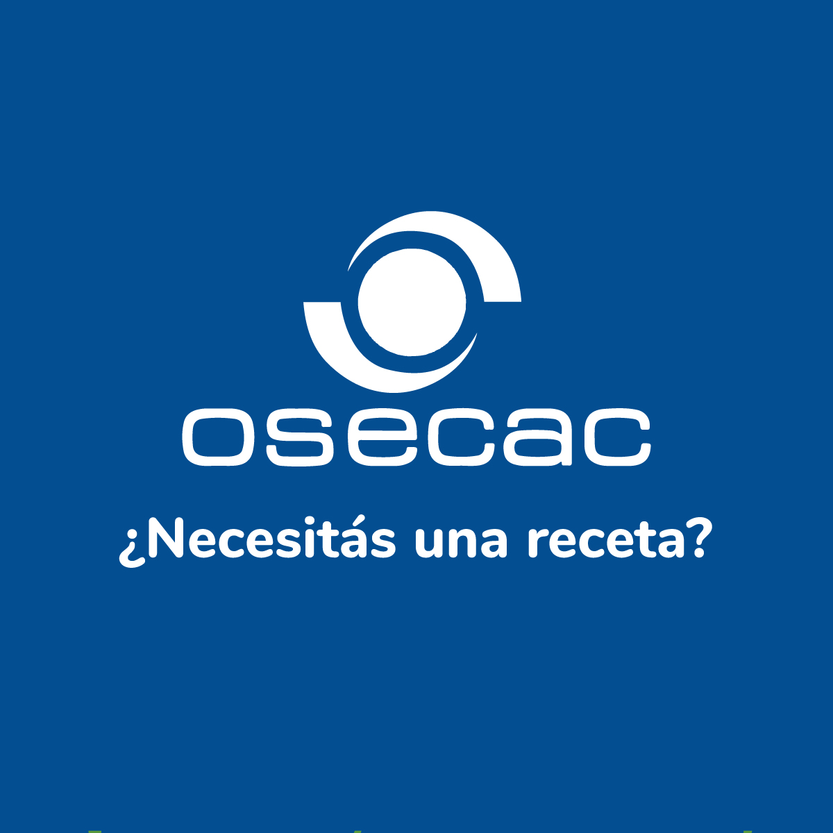 OSECAC ¿Necesitás una receta?