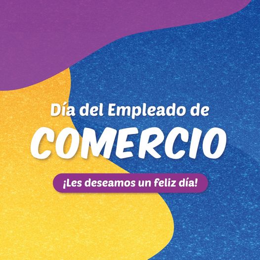 ¡FELIZ DÍA DEL EMPLEADO DE COMERCIO!